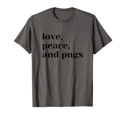 Love Peace And Pugs T-Shirt - Custom Art Print for Adults - T-Shirt, Sweatshirt, Hoodie