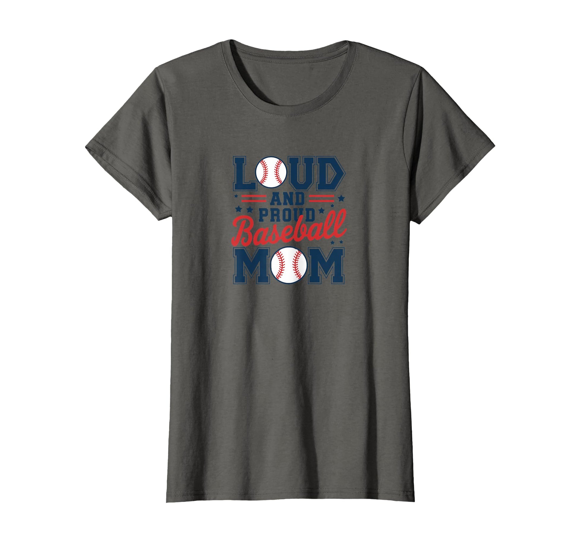Loud And Proud Baseball Mom Celebrate T-Shirt - Graphic Print Men Women - T-Shirt, Sweatshirt, Hoodie