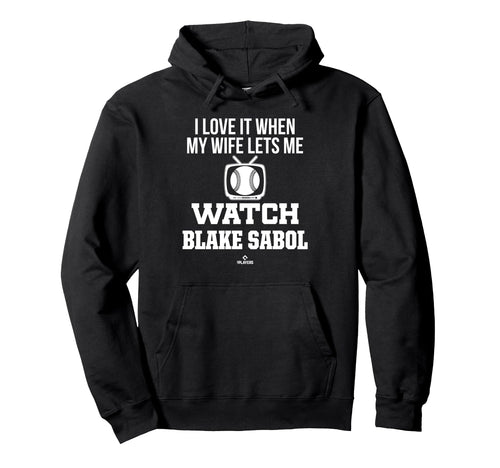 My Wife Lets Me Watch Blake Sabol Prospect Hoodie - Graphic Print Unisex - T-Shirt, Sweatshirt, Hoodie
