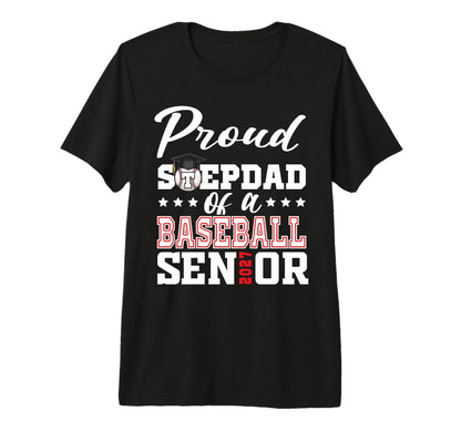 Proud Stepdad Baseball Senior 2027 T-Shirt - Fun Novelty Design for Adults - T-Shirt, Sweatshirt, Hoodie
