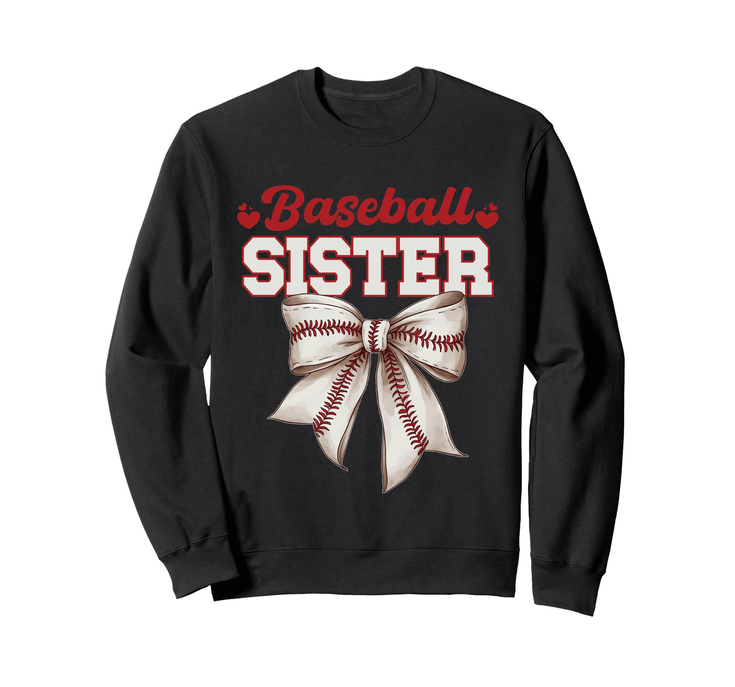 Baseball Sister Sports Loving Sisters Sweatshirt - Novelty Apparel Unisex - T-Shirt, Sweatshirt, Hoodie