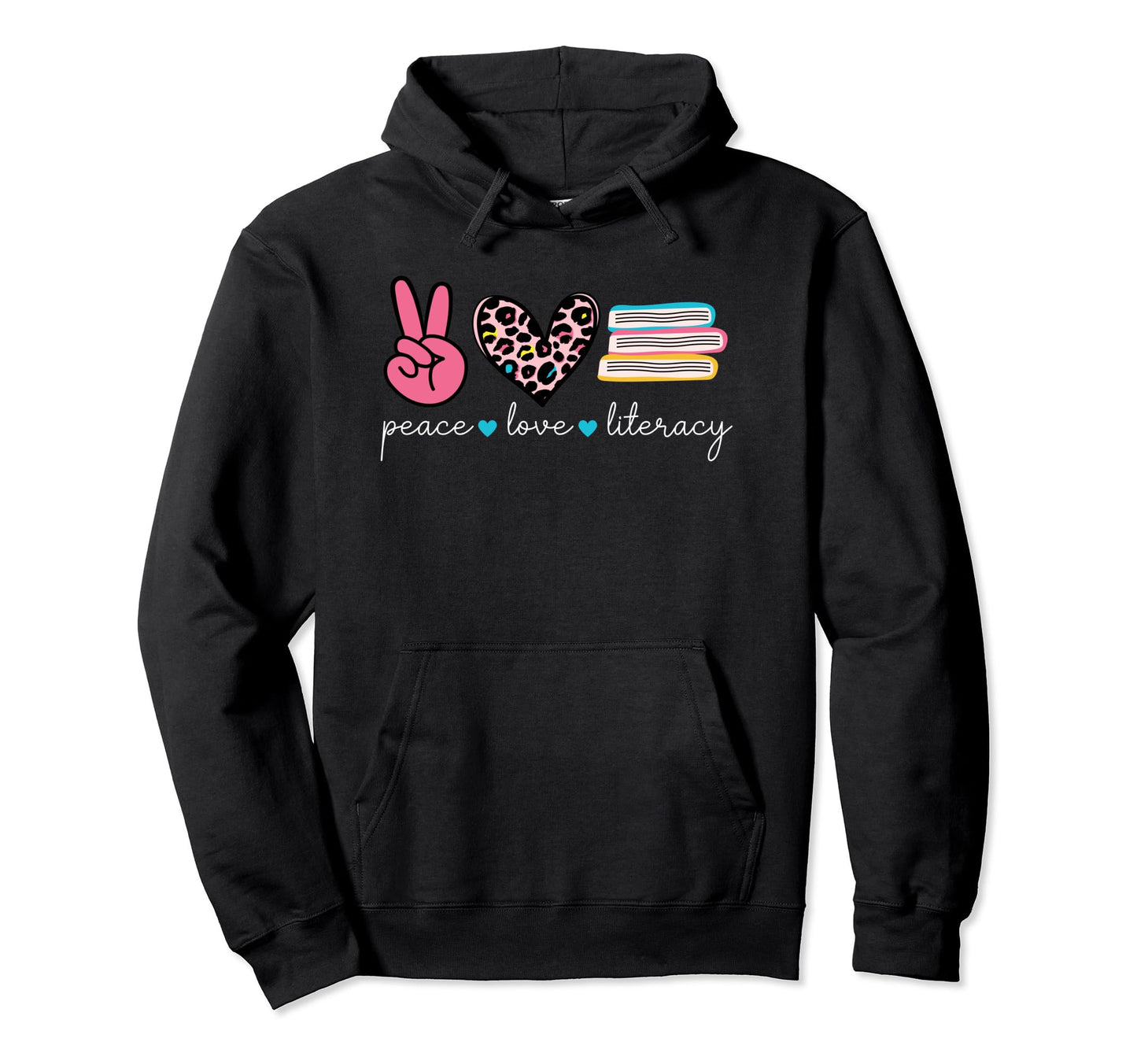 Peace Love Literacy Reading Teacher Hoodie - Unique Graphic for Adults - T-Shirt, Sweatshirt, Hoodie