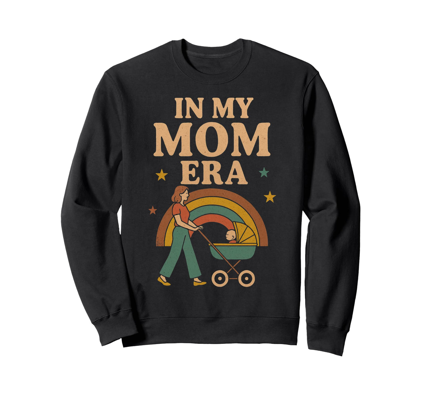 My My Mom Era Rainbow Stroller Sweatshirt - Casual Everyday Wear Unisex - T-Shirt, Sweatshirt, Hoodie