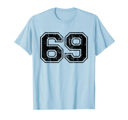 Number 69 Varsity Distressed Sport Team T-Shirt - Novelty Apparel Unisex - T-Shirt, Sweatshirt, Hoodie