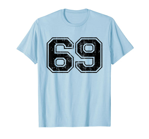 Number 69 Varsity Distressed Sport Team T-Shirt - Novelty Apparel Unisex - T-Shirt, Sweatshirt, Hoodie