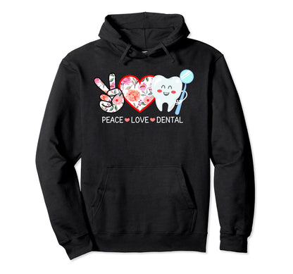 Peace Love Dental Rose Heart Flower Hoodie - Trendy Graphic for Adults - T-Shirt, Sweatshirt, Hoodie
