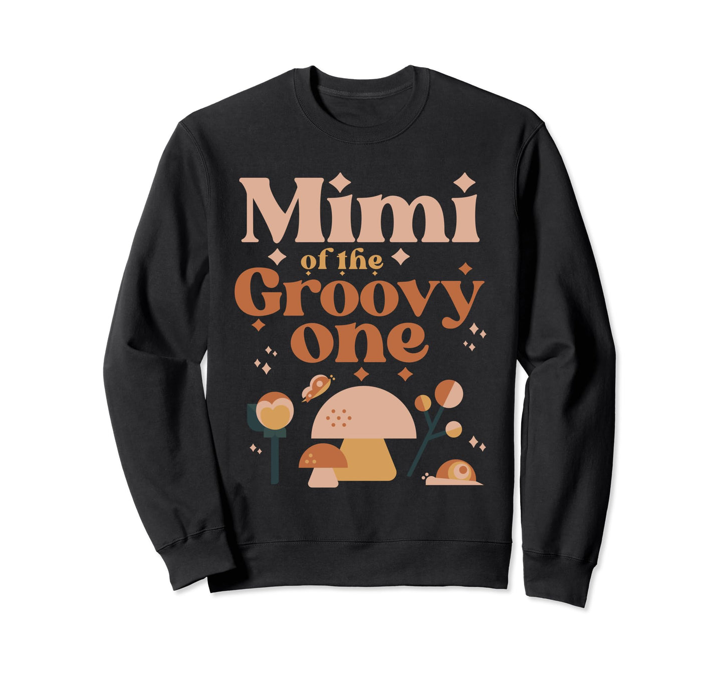 Mimi Groovy One Boho 1St Sweatshirt - Fun Novelty Design for Adults - T-Shirt, Sweatshirt, Hoodie