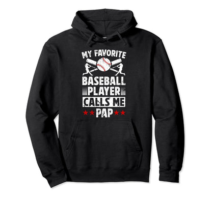 My Favorite Baseball Player Pap Hoodie - Fun Novelty Design Unisex - T-Shirt, Sweatshirt, Hoodie