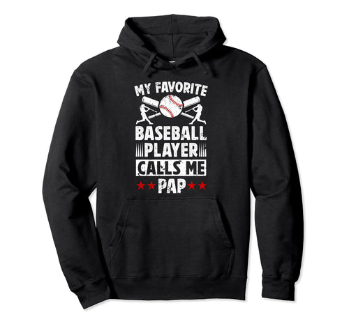 My Favorite Baseball Player Pap Hoodie - Fun Novelty Design Unisex - T-Shirt, Sweatshirt, Hoodie