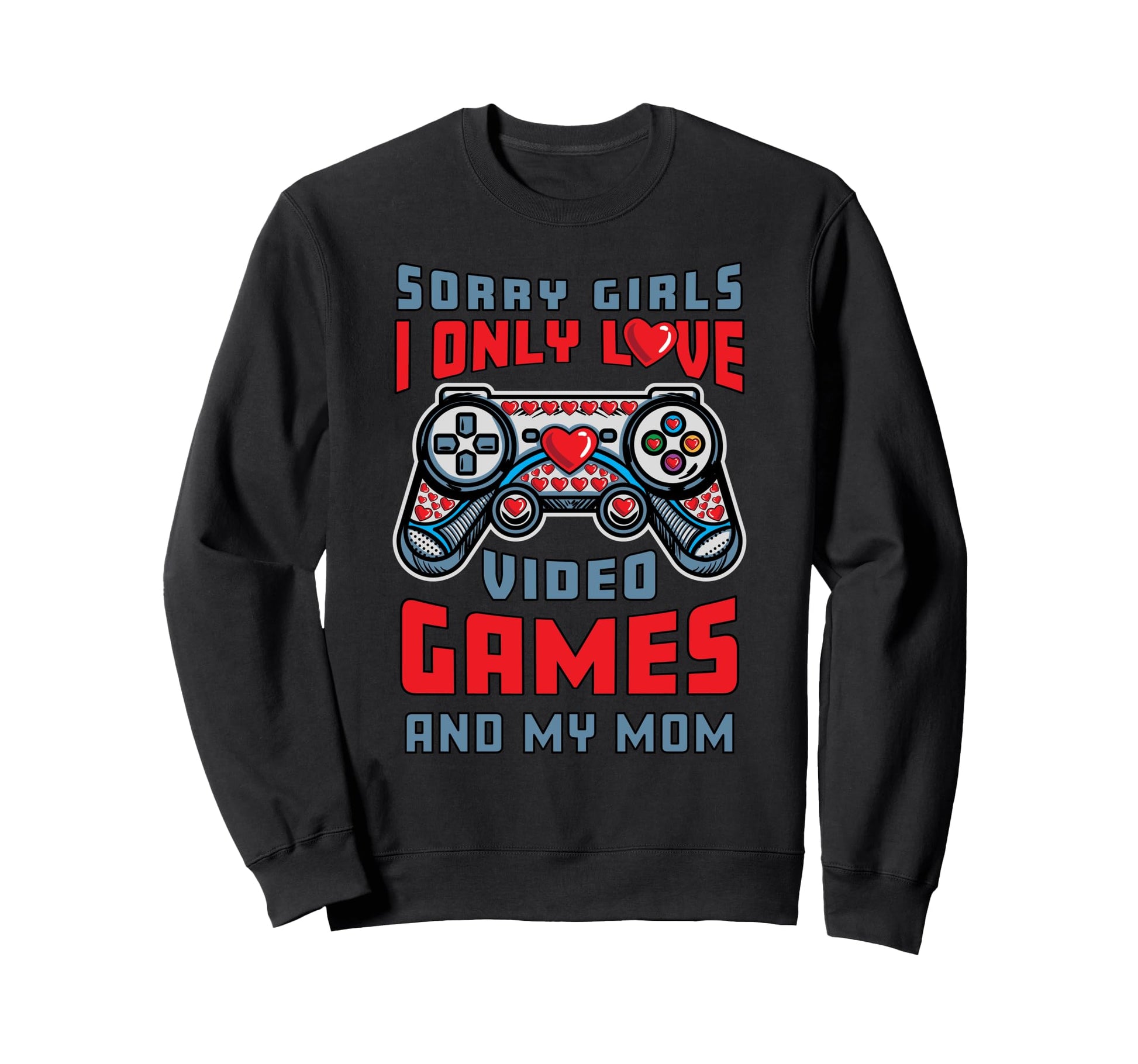 Valentines Sorry Only Love Video Sweatshirt - Aesthetic Graphic Unisex - T-Shirt, Sweatshirt, Hoodie