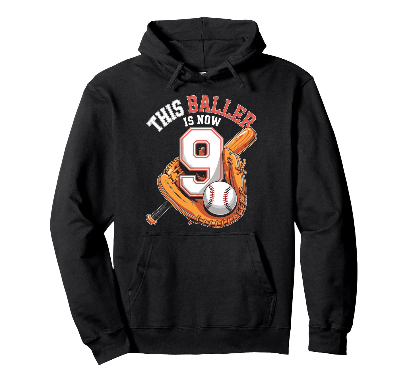 This Baller Is Now 9 Year Hoodie - Casual Everyday Wear for Adults - T-Shirt, Sweatshirt, Hoodie