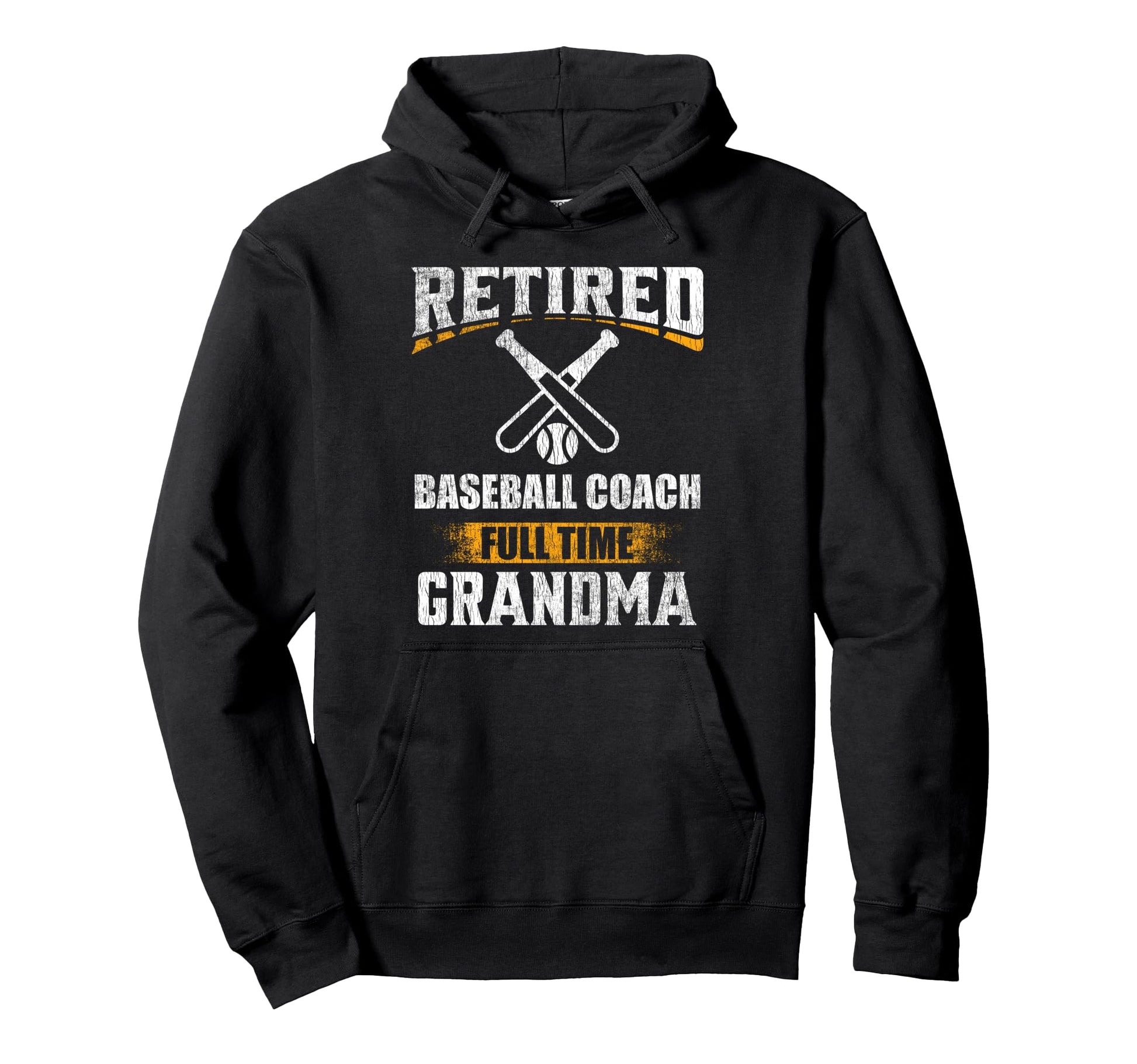 Retired Baseball Coach Full Time Grandma Hoodie - Graphic Print Unisex - T-Shirt, Sweatshirt, Hoodie