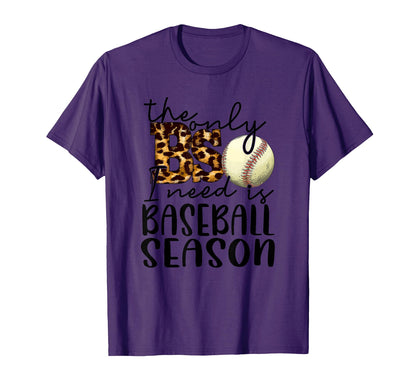 Only Bs I Need My Life Is Baseball T-Shirt - Graphic Print for Adults - T-Shirt, Sweatshirt, Hoodie