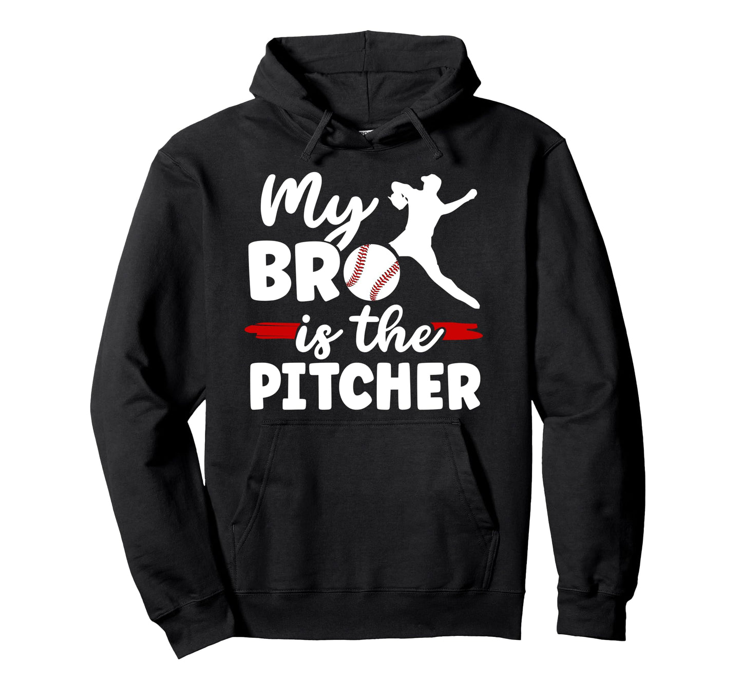 My Bro Is Baseball Pitcher Brother Hoodie - Trendy Graphic for Adults - T-Shirt, Sweatshirt, Hoodie