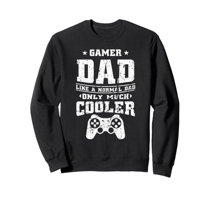 Gamer Dad Like Normal Dad Video Sweatshirt - Minimalist Print for Adults - T-Shirt, Sweatshirt, Hoodie
