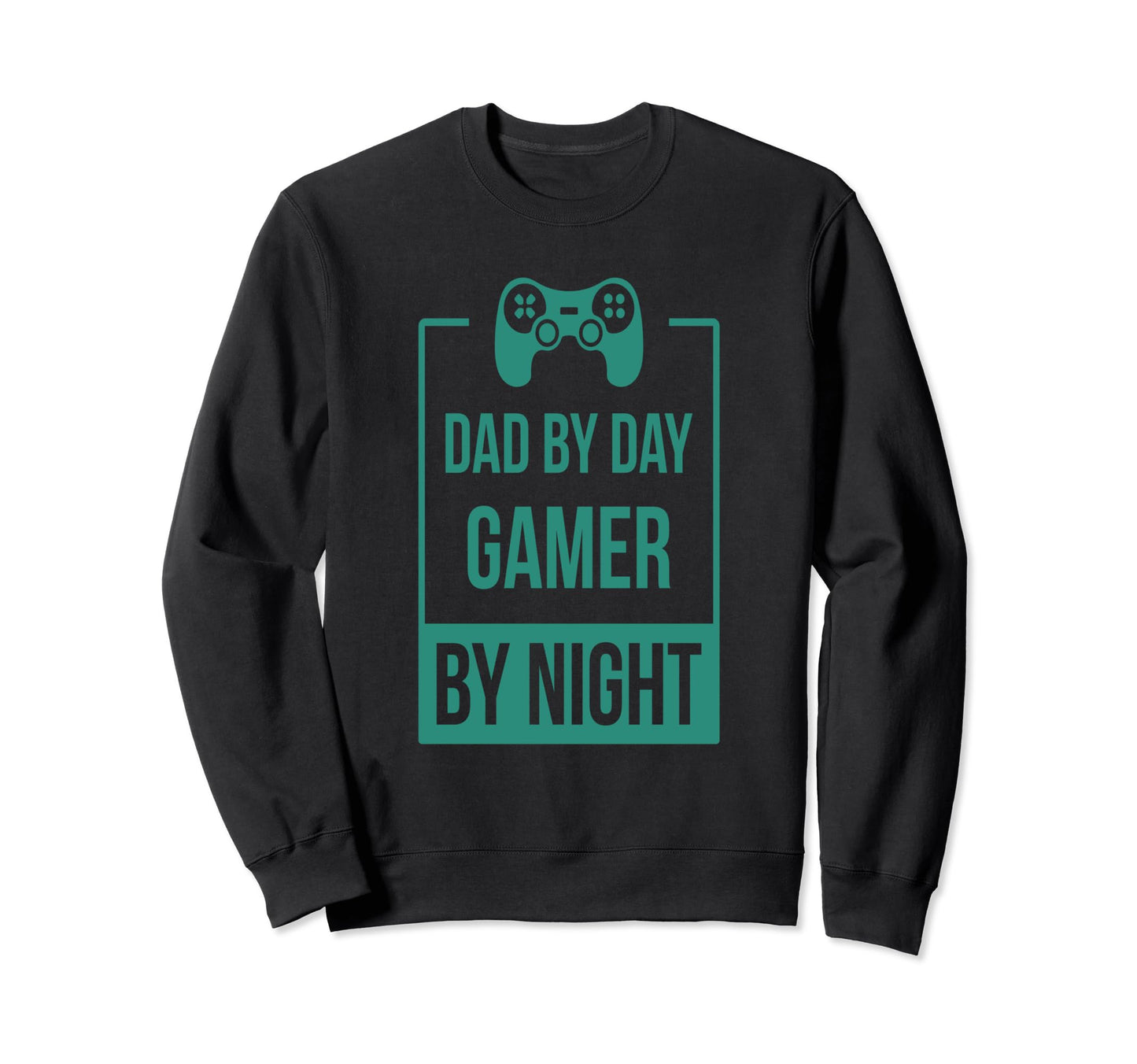 Dad Day Gamer Night Sweatshirt - Fun Novelty Design Unisex - T-Shirt, Sweatshirt, Hoodie