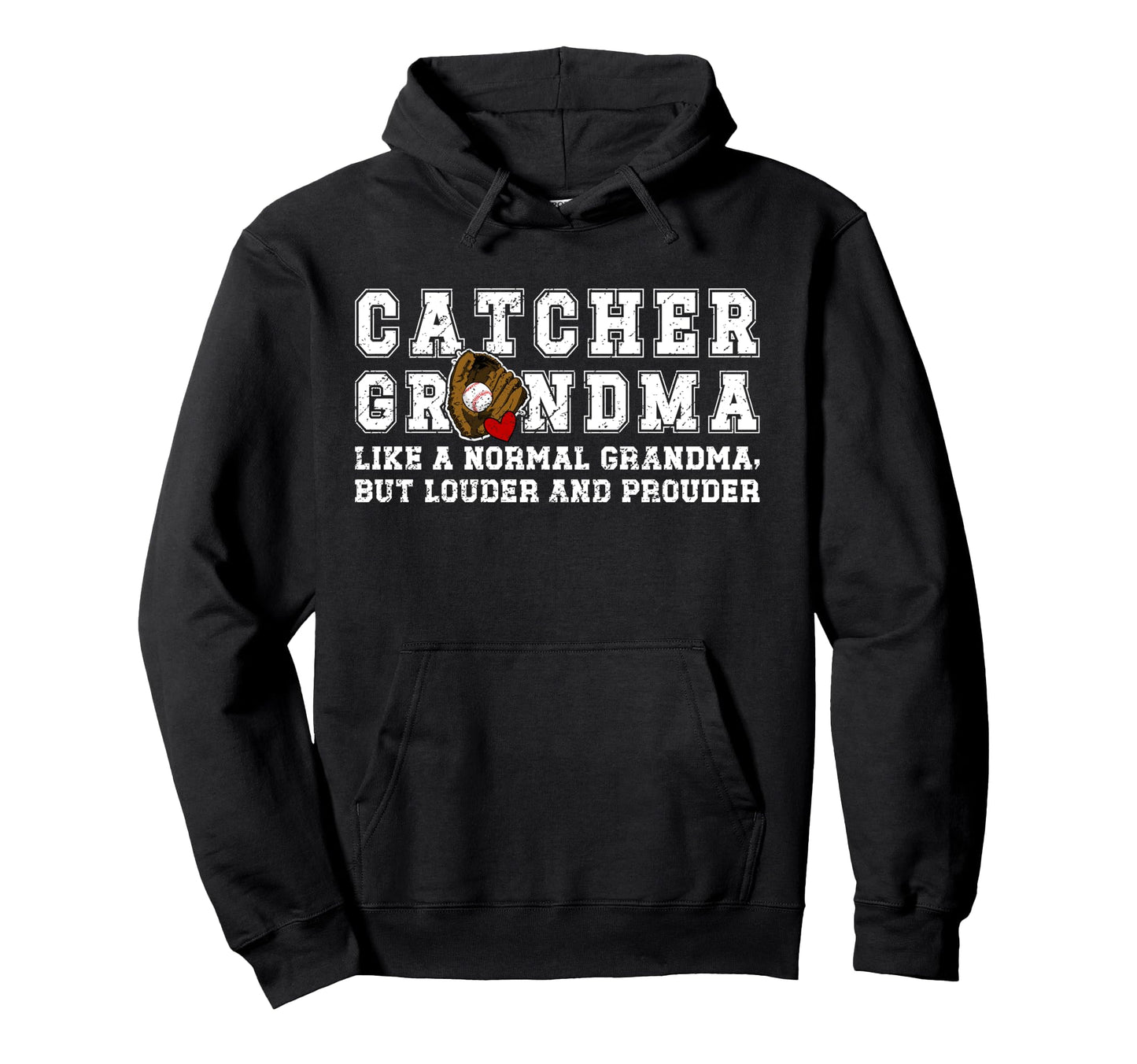 Baseball Catcher Grandma Baseball Hoodie - Fun Novelty Design Unisex - T-Shirt, Sweatshirt, Hoodie