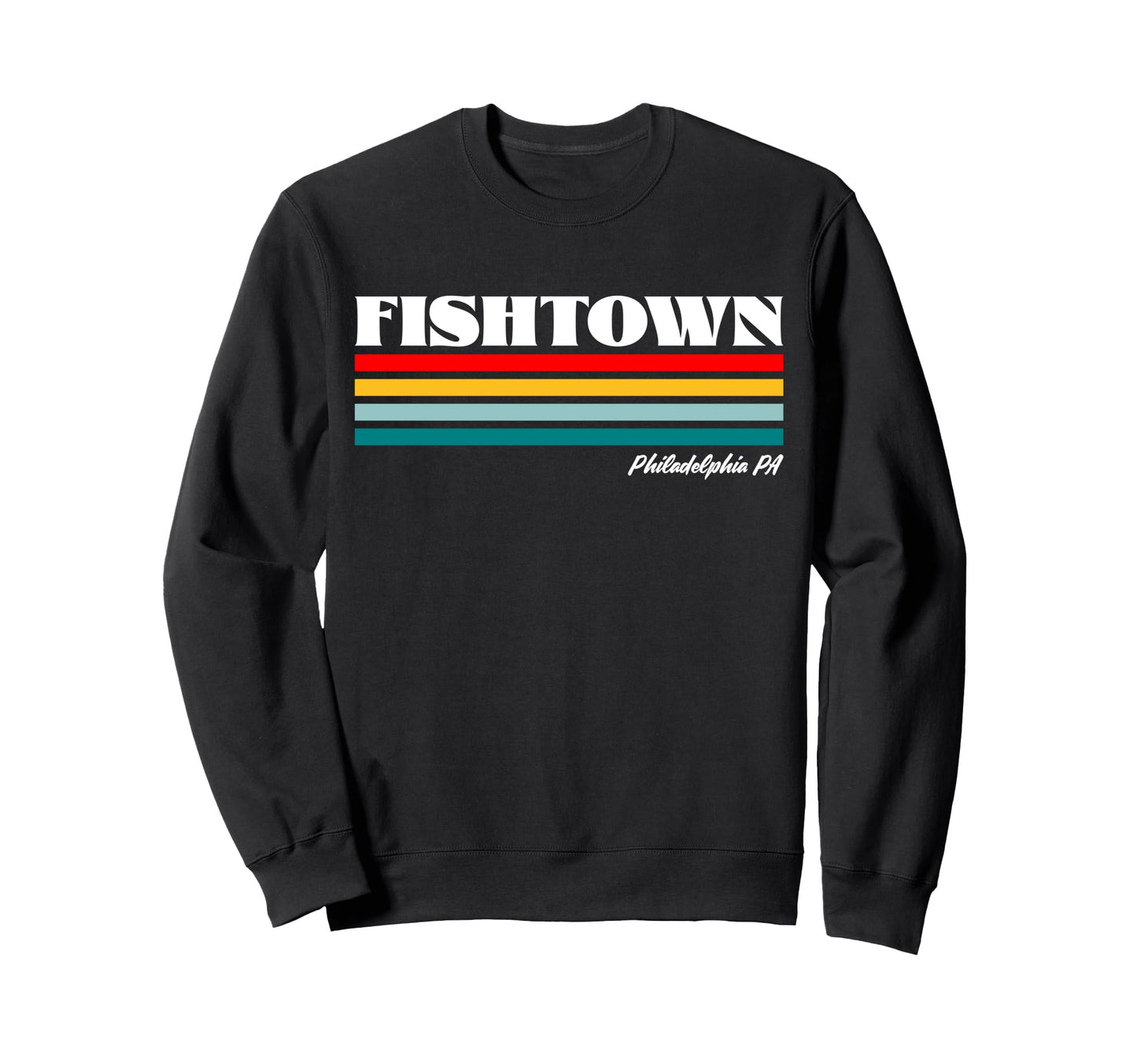 Fishtown Philadelphia Pa Sweatshirt - Casual Everyday Wear Men Women - T-Shirt, Sweatshirt, Hoodie