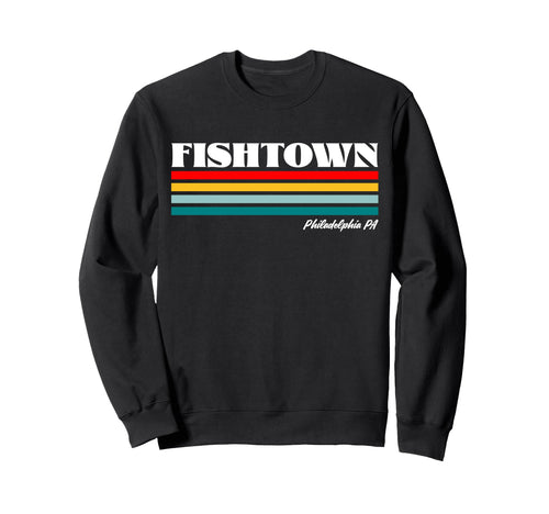 Fishtown Philadelphia Pa Sweatshirt - Casual Everyday Wear Men Women - T-Shirt, Sweatshirt, Hoodie