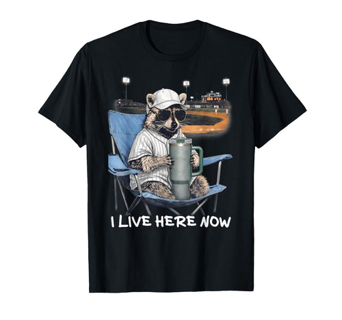 I Live Here Now Baseball Raccoon Softball T-Shirt - Unique Graphic Unisex - T-Shirt, Sweatshirt, Hoodie