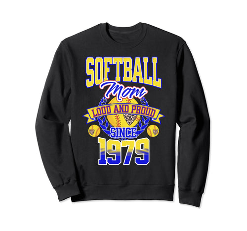 Softball Mom Loud Proud Since 1979 Sweatshirt - Fun Novelty Design Unisex - T-Shirt, Sweatshirt, Hoodie