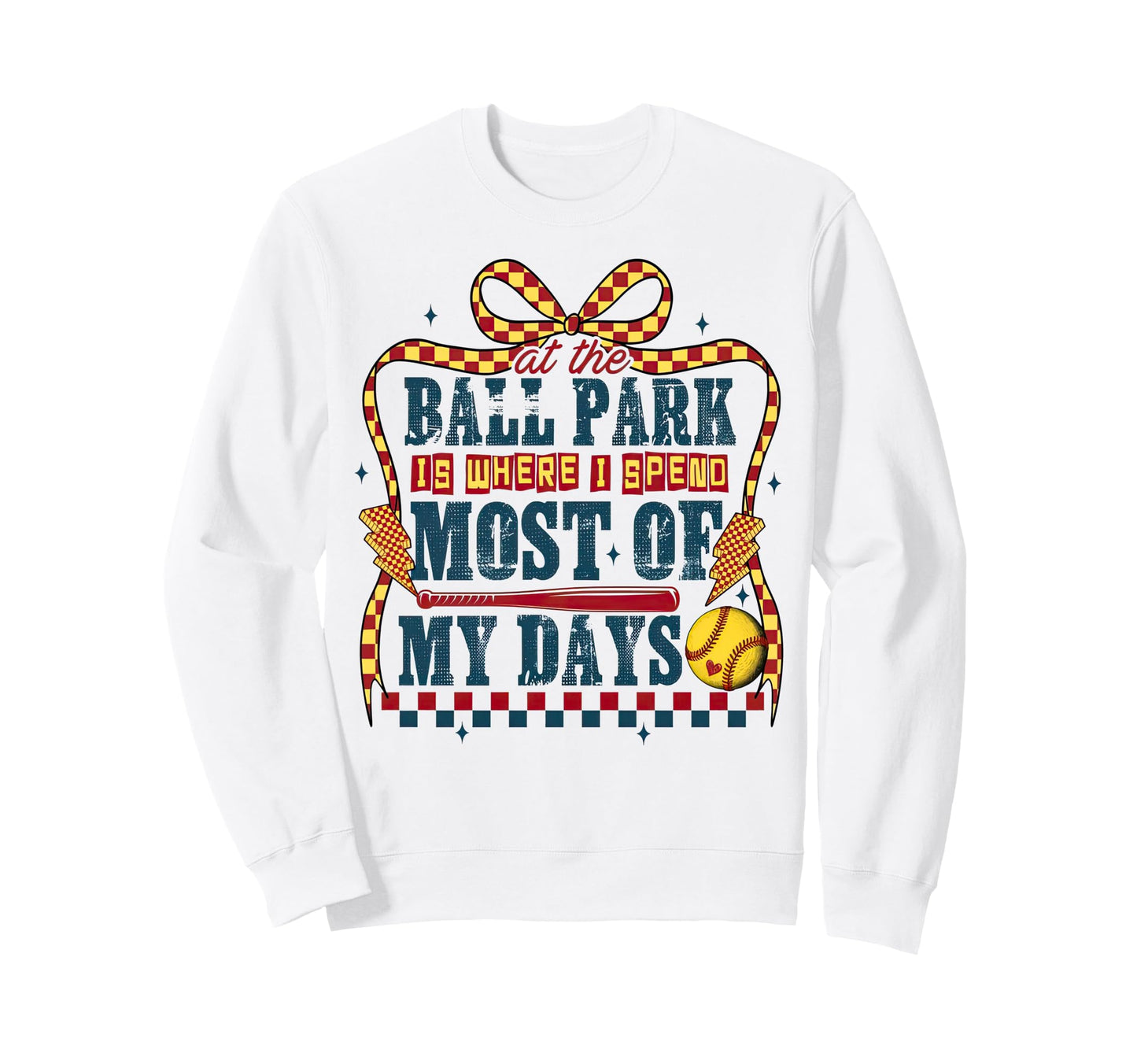 Ballpark Is Where I Spend Most My Sweatshirt - Streetwear Style Unisex - T-Shirt, Sweatshirt, Hoodie