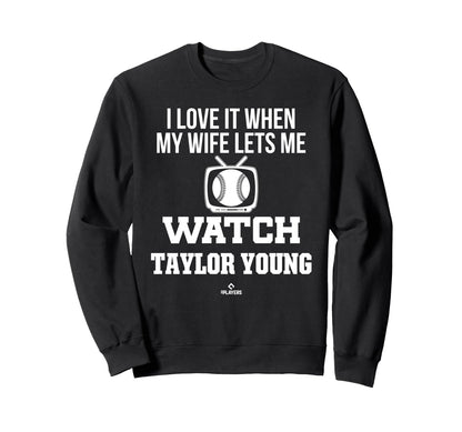 My Wife Lets Me Watch Taylor Sweatshirt - Fun Novelty Design Men Women - T-Shirt, Sweatshirt, Hoodie