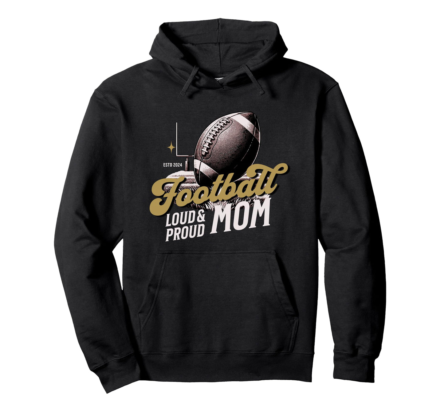Football Mom Gameday Touchdown Goal Hoodie - Fun Novelty Design Men Women - T-Shirt, Sweatshirt, Hoodie