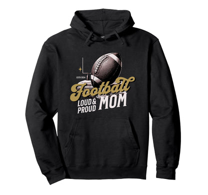 Football Mom Gameday Touchdown Goal Hoodie - Fun Novelty Design Men Women - T-Shirt, Sweatshirt, Hoodie