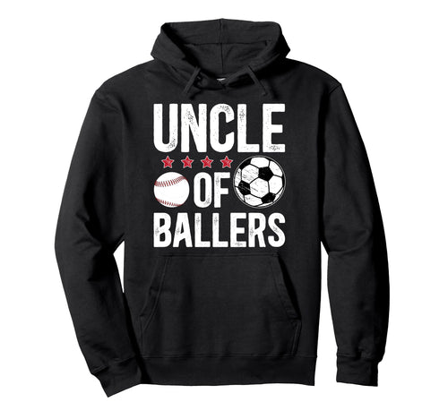 Uncle Ballers Soccer Baseball Uncle Hoodie - Aesthetic Graphic Men Women - T-Shirt, Sweatshirt, Hoodie