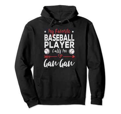 My Favorite Baseball Player Calls Me Gan Hoodie - Trendy Graphic Men Women - T-Shirt, Sweatshirt, Hoodie