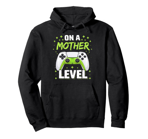 Funny Mom Video Games Mother Level Hoodie - Minimalist Print Men Women - T-Shirt, Sweatshirt, Hoodie