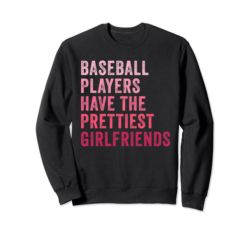 Baseball Players Have Prettiest Sweatshirt - Custom Art Print for Adults - T-Shirt, Sweatshirt, Hoodie