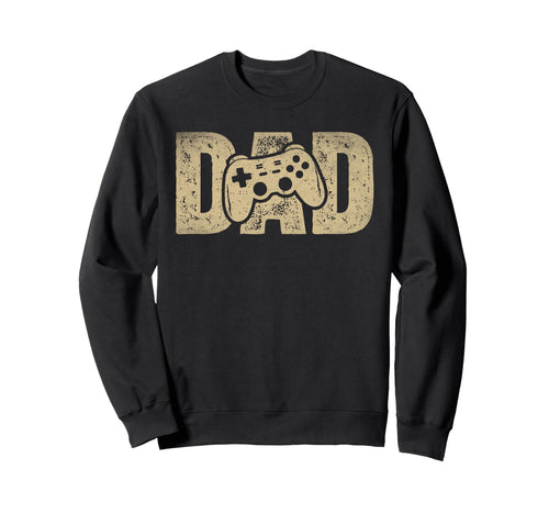 Gamer Dad Fathers Day Gaming Father Sweatshirt - Fun Novelty Design Unisex - T-Shirt, Sweatshirt, Hoodie