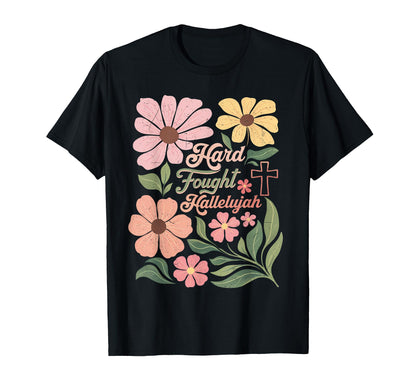 Hard Fought Hallelujah Boho Floral T-Shirt - Aesthetic Graphic Unisex - T-Shirt, Sweatshirt, Hoodie