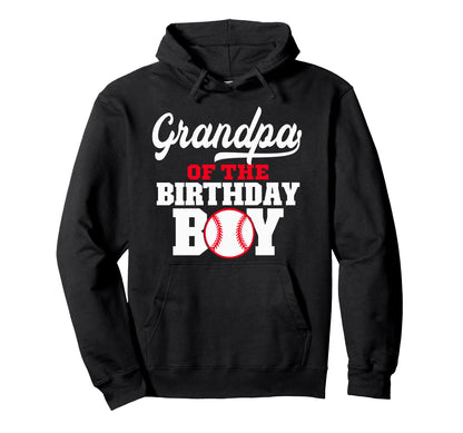 Grandpa Birthday Baseball Lover Hoodie - Casual Everyday Wear Men Women - T-Shirt, Sweatshirt, Hoodie