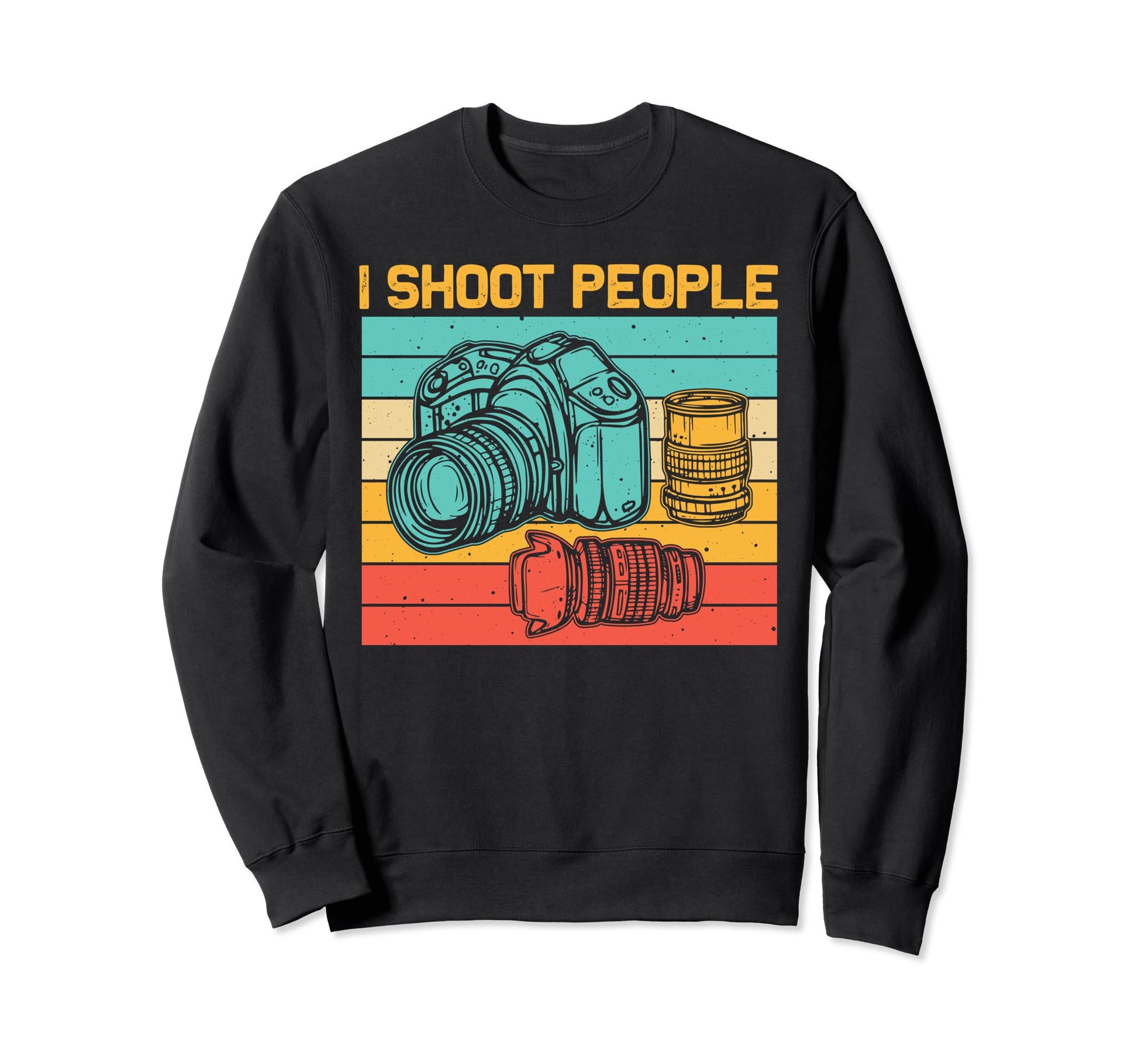 Photographer Photography Lover Sweatshirt - Novelty Apparel Men Women - T-Shirt, Sweatshirt, Hoodie