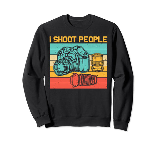 Photographer Photography Lover Sweatshirt - Novelty Apparel Men Women - T-Shirt, Sweatshirt, Hoodie