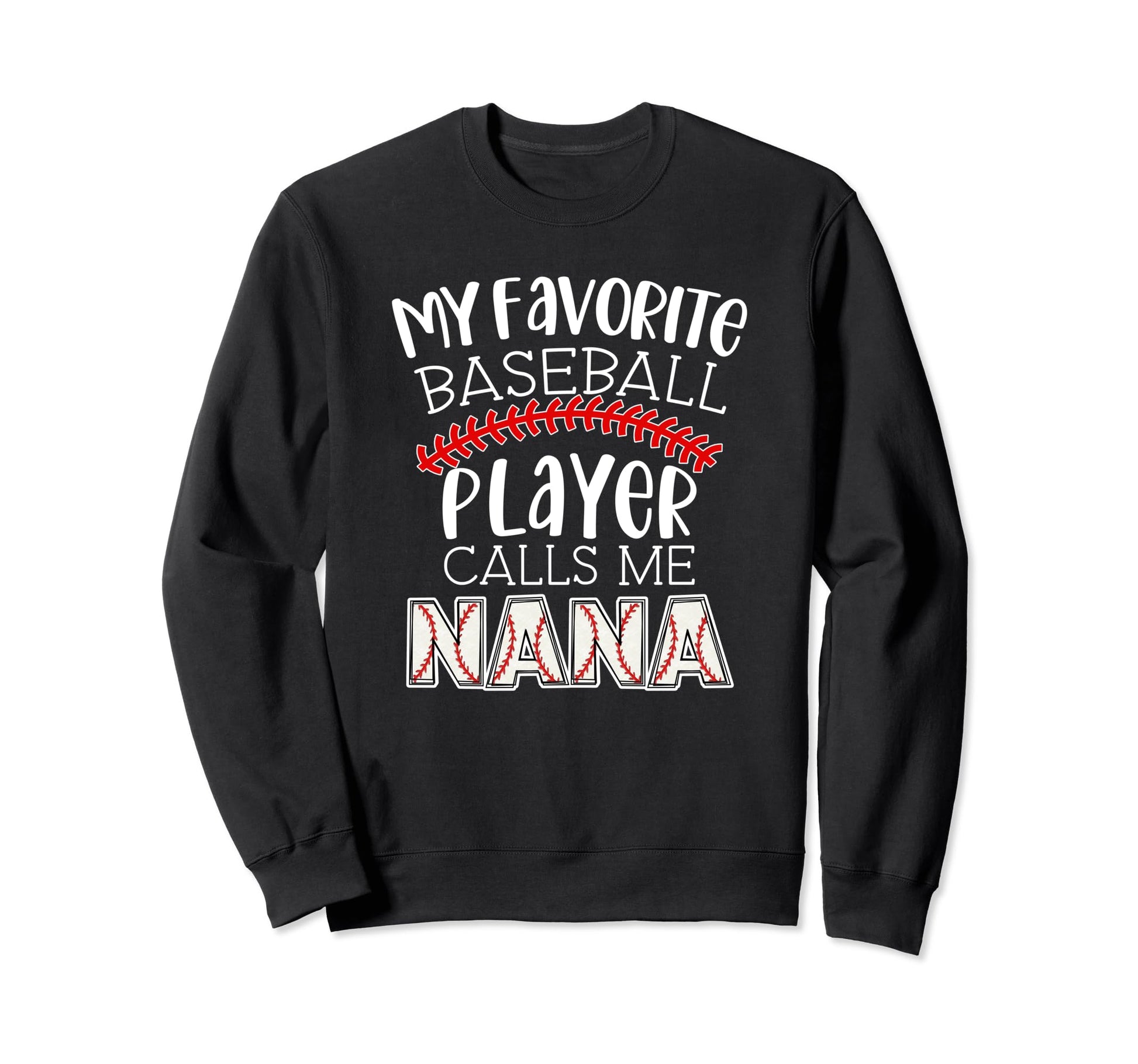 My Favorite Player Calls Me Nana Sweatshirt - Aesthetic Graphic Unisex - T-Shirt, Sweatshirt, Hoodie