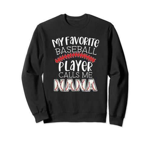 My Favorite Player Calls Me Nana Sweatshirt - Aesthetic Graphic Unisex - T-Shirt, Sweatshirt, Hoodie