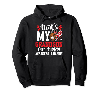 Thats My Grandson Baseball Nanny Hoodie - Aesthetic Graphic Unisex - T-Shirt, Sweatshirt, Hoodie