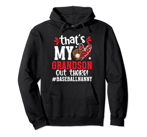 Thats My Grandson Baseball Nanny Hoodie - Aesthetic Graphic Unisex - T-Shirt, Sweatshirt, Hoodie