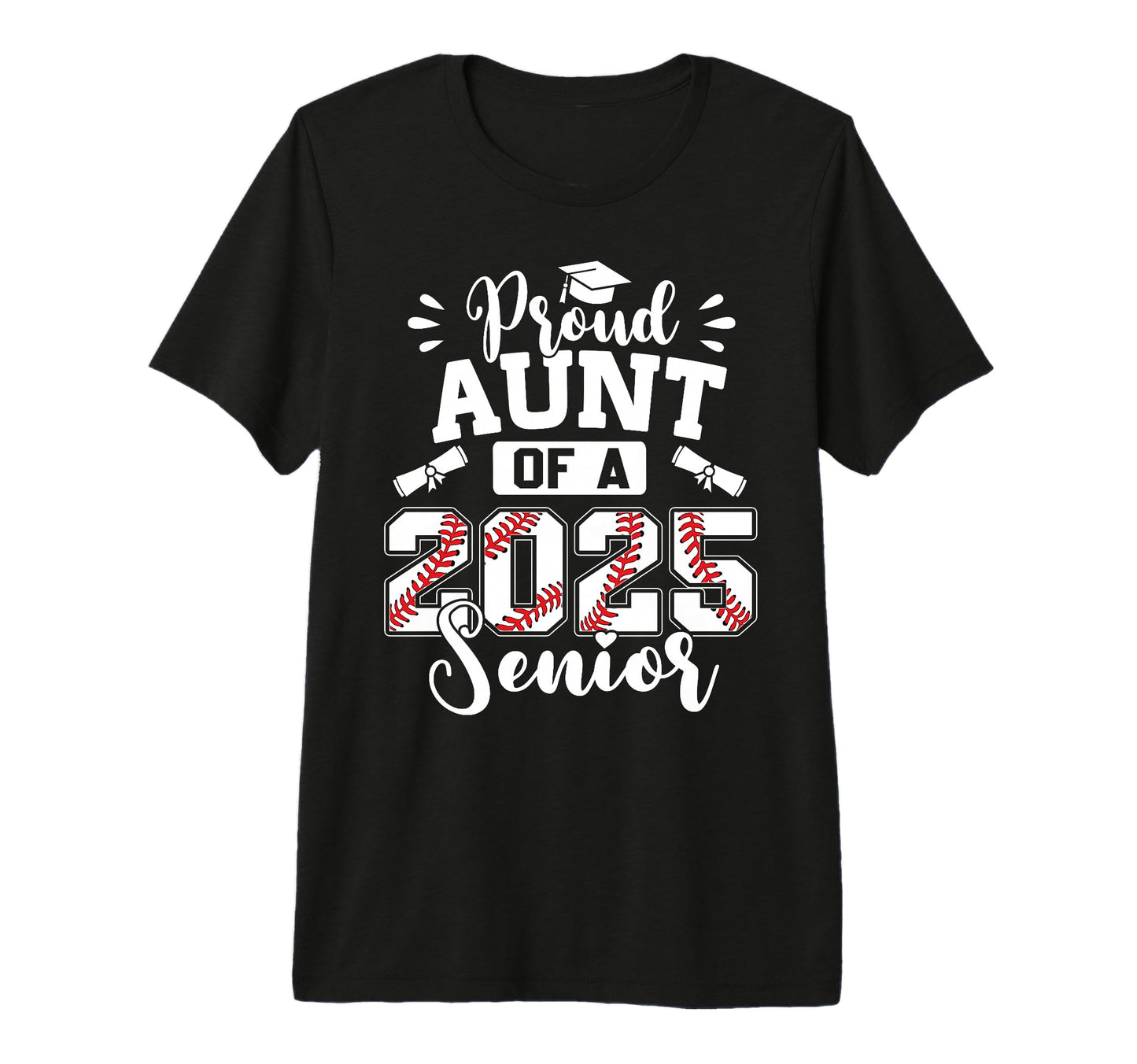 Proud Aunt 2025 Senior Baseball Graduate T-Shirt - Custom Art Print Unisex - T-Shirt, Sweatshirt, Hoodie