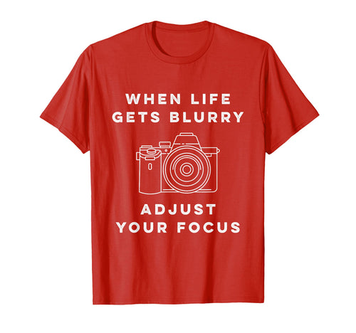 When Life Gets Blurry Adjust Your T-Shirt - Custom Art Print Men Women - T-Shirt, Sweatshirt, Hoodie