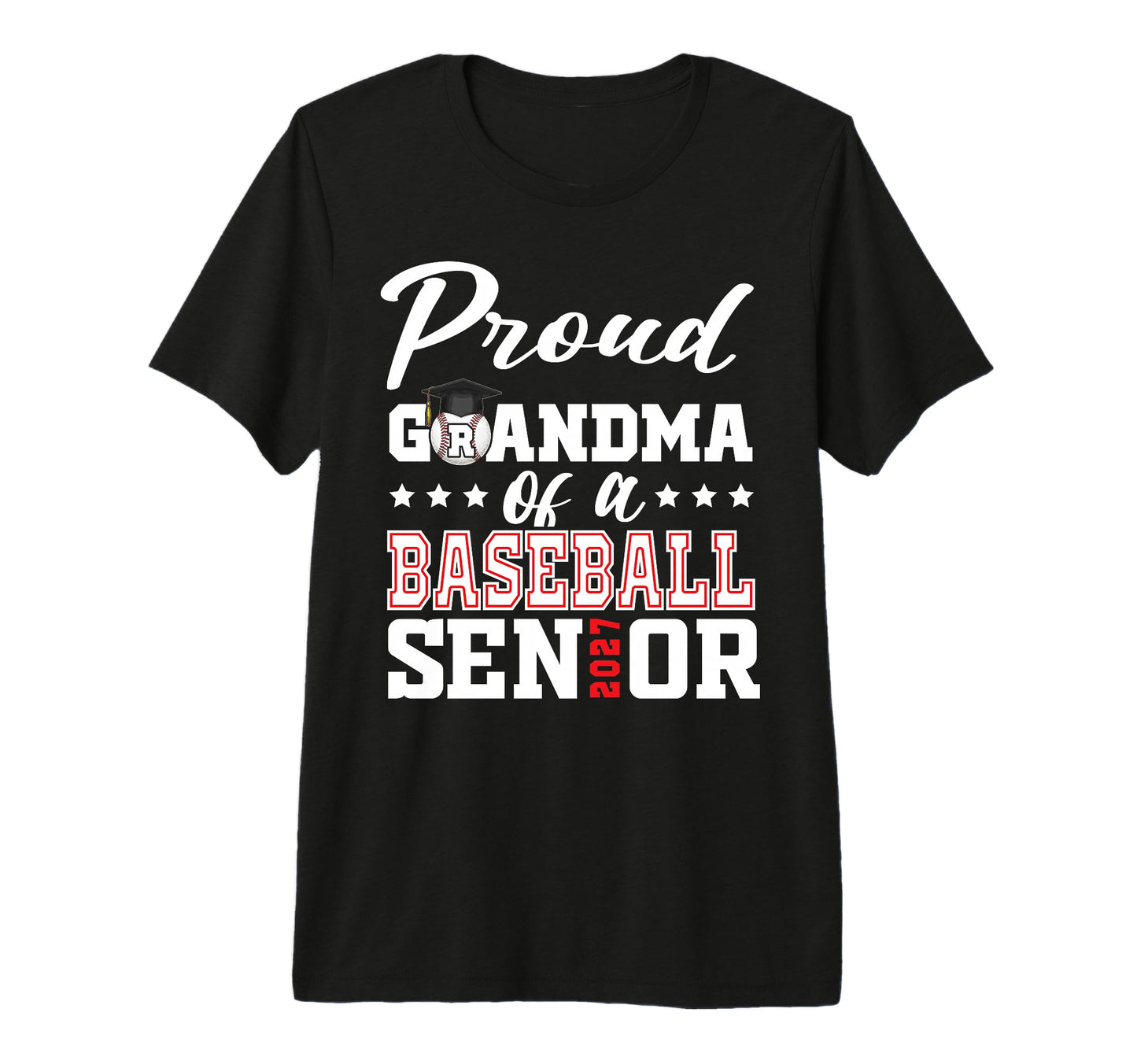 Proud Grandma Baseball Senior 2027 T-Shirt - Novelty Apparel for Adults - T-Shirt, Sweatshirt, Hoodie