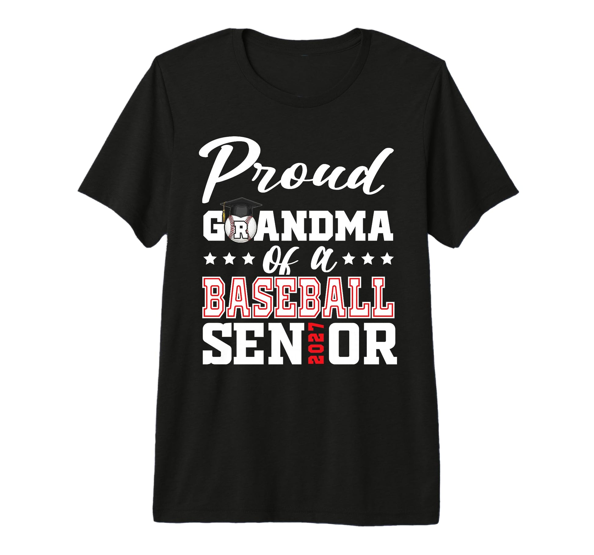Proud Grandma Baseball Senior 2027 T-Shirt - Novelty Apparel for Adults - T-Shirt, Sweatshirt, Hoodie