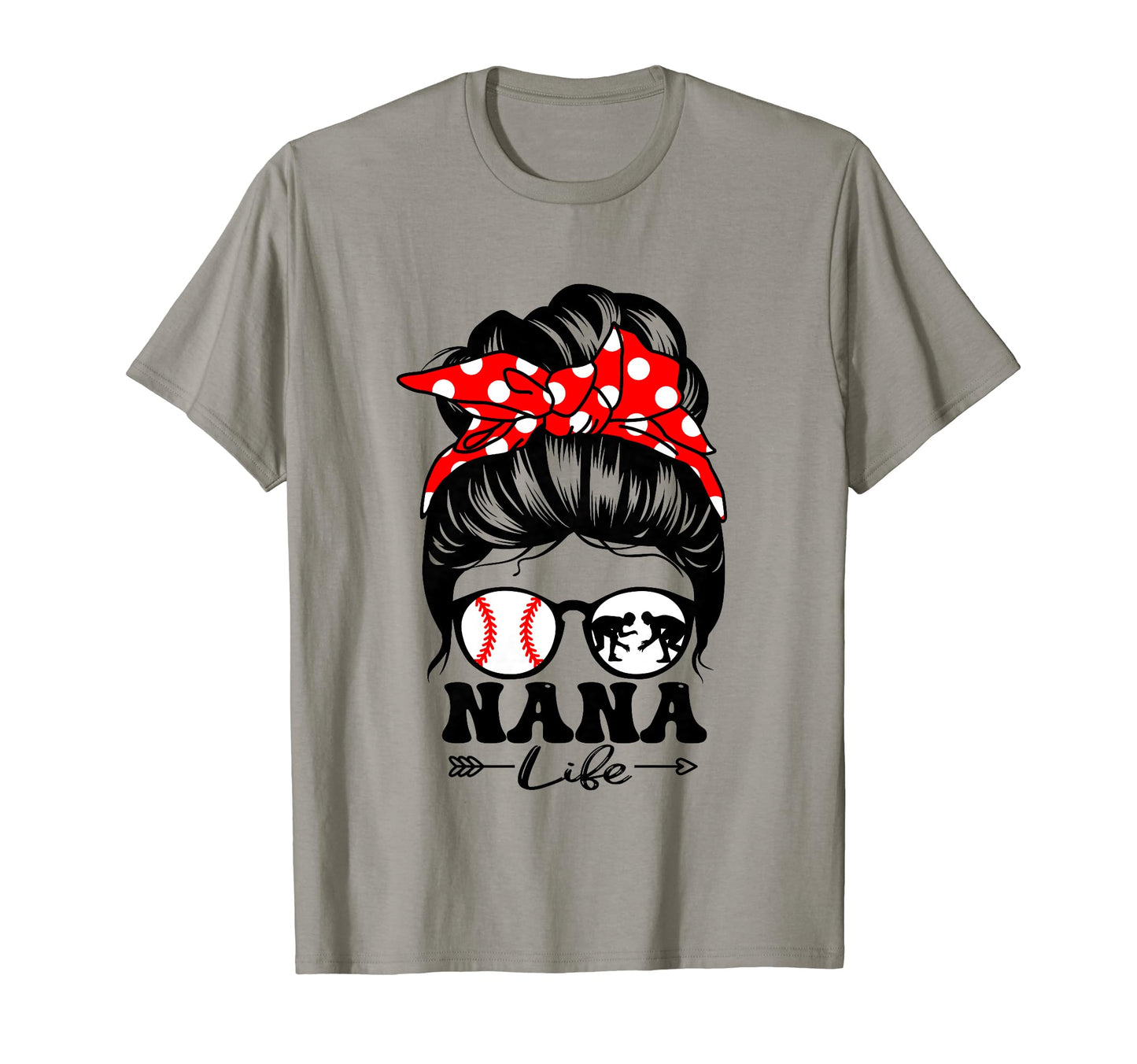 Nana Life Messy Bun Hair Funny T-Shirt - Custom Art Print Men Women - T-Shirt, Sweatshirt, Hoodie