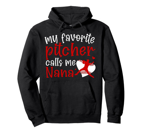 My Favorite Baseball Pitcher Nana Hoodie - Graphic Print for Adults - T-Shirt, Sweatshirt, Hoodie