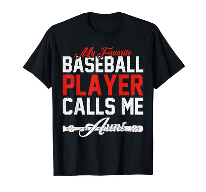 Baseball Aunt My Favorite Baseball T-Shirt - Custom Art Print Unisex - T-Shirt, Sweatshirt, Hoodie
