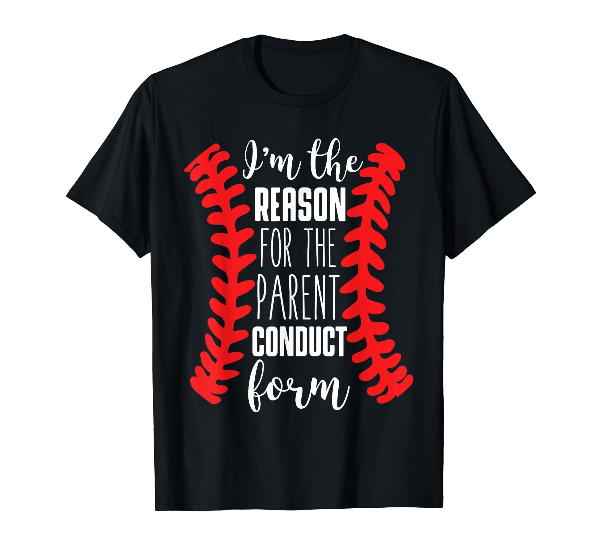 Im Reason Parent Conduct Form T-Shirt - Custom Art Print for Adults - T-Shirt, Sweatshirt, Hoodie